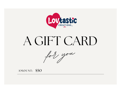 Lovtastic Creations® E-Gift Cards