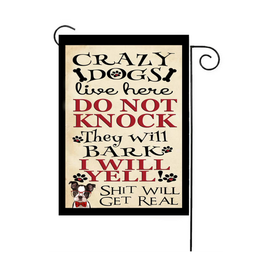Crazy Dogs Live Here Garden Flag 12x18